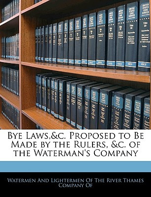 Libro Bye Laws,&c. Proposed To Be Made By The Rulers, &c....
