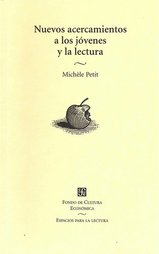 Nuevos Acercamientos A Los Jovenes Y La Lectura, De Michele Petit. Editorial Fondo De Cultura Económica, Edición 1 En Español