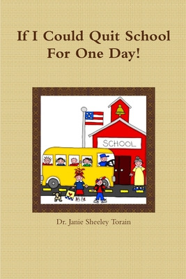 Libro If I Could Quit School For A Day! - Torain, Janie S...