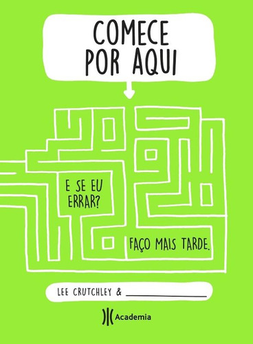 Comece por aqui, de Crutchley, Lee. Editora Planeta do Brasil Ltda., capa mole em português, 2015