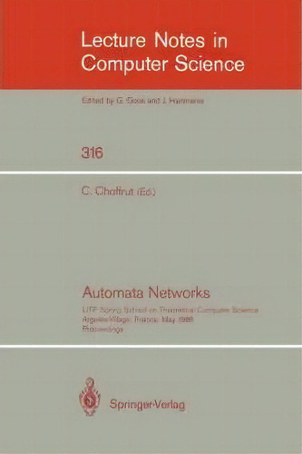 Automata Networks, De Christian Choffrut. Editorial Springer Verlag Berlin Heidelberg Gmbh Co Kg, Tapa Blanda En Inglés