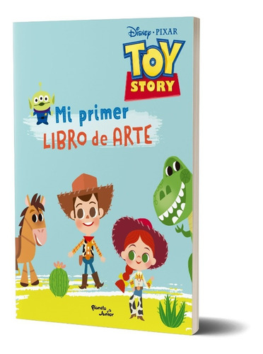 Toy Story. Mi Primer Libro De Arte Disney - Planeta Junior
