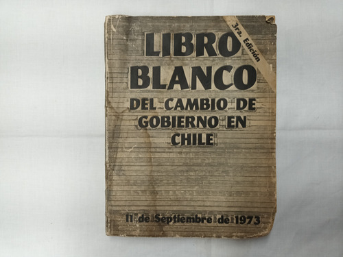 Libro Blanco Del Cambio De Gobierno Chile 11 Septiembre 1973