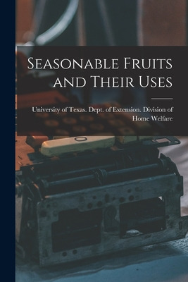 Libro Seasonable Fruits And Their Uses - University Of Te...