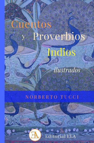 Cuentos Y Proverbios Indios Ilustrados. Norberto Tucci