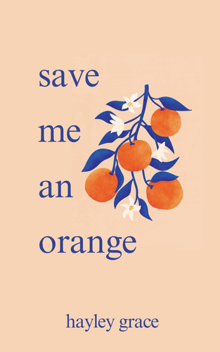 Book : Save Me An Orange - Grace, Hayley