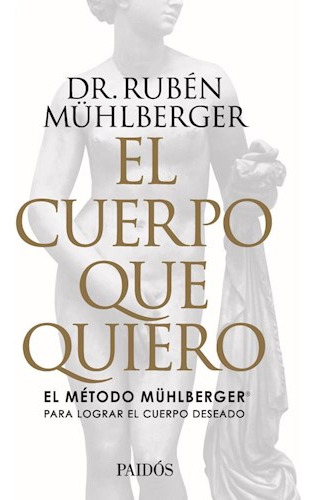 Libro Cuerpo Que Quiero El Metodo Muhlberger Para Lograr El