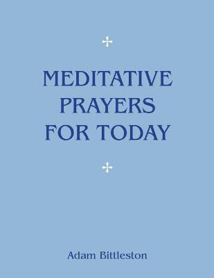 Libro Meditative Prayers For Today - Adam Bittleston