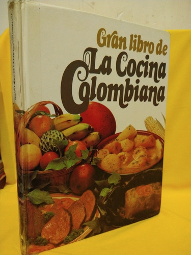 Gran Libro De La Cocina Colombiana