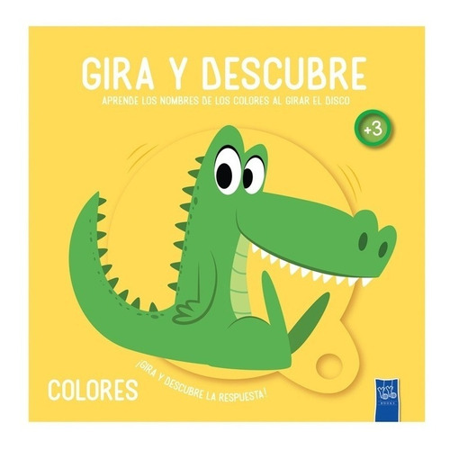 Imagen 1 de 3 de Gira Y Descubre - Los Colores - Yoyo - Libro