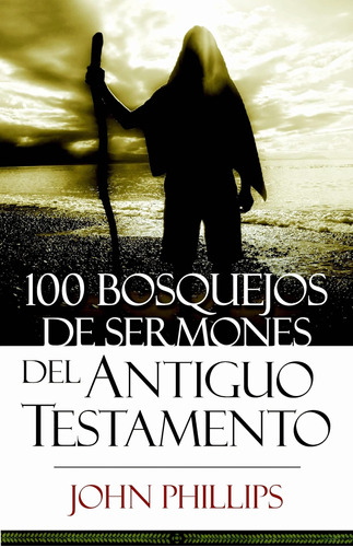 Libro: 100 Bosquejos De Sermones Del Testamento (spanish Edi