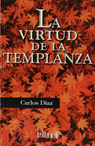 La Virtud De La Templanza - Diaz Hernandez, Carlos