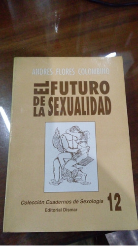 Libro El Futuro De La Sexualidad