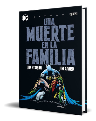 Libro Batman [ Una Muerte En La Familia ] Original, De Jim Starlin. Editorial Ecc Ediciones, Tapa Dura En Español, 2024