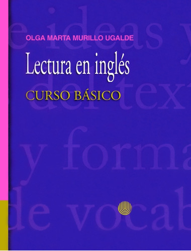 Lectura En Inglés Curso Básico - Libro De Prácticas. Olga