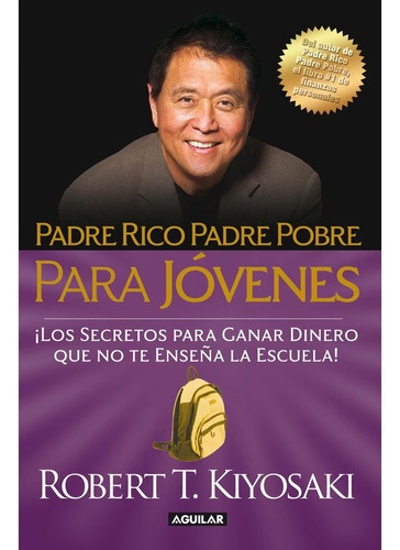 Padre Rico, Padre Pobre Para Jóvenes - Robert T. Kiyosaki