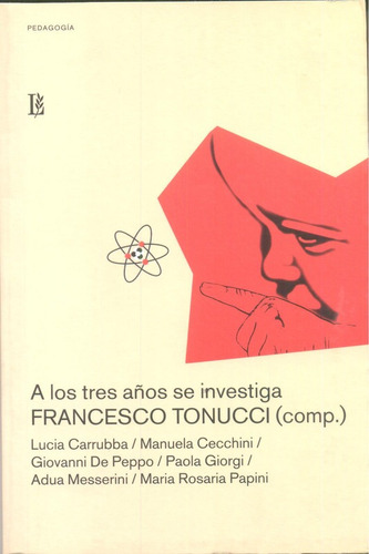 A Los Tres Años Se Investiga - Tonucci - Losada