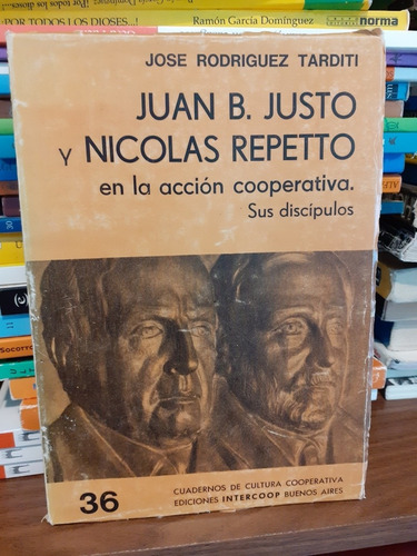 Juan B Justo Y Nicolas Repetto   -  Jose Rodriguez Tarditi