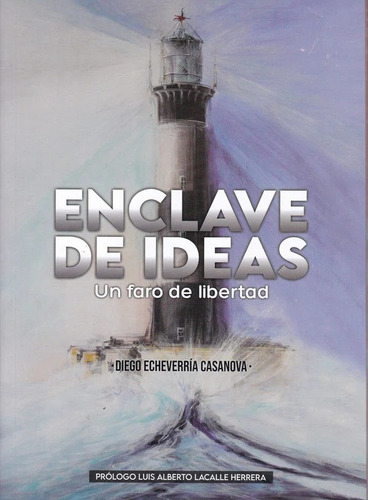 Enclave De Ideas, De Diego Echeverria Casanova. Editorial De La Plaza, Tapa Blanda, Edición 1 En Español