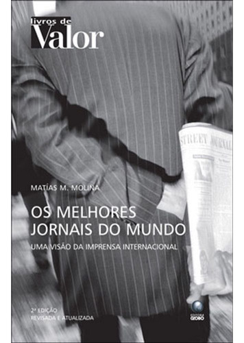 Melhores Jornais Do Mundo, Os - 2, De Molina. Editora Globo Em Português