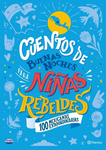 Cuentos De Buenas Noches Para Niñas Rebeldes - 100 Mexicanas