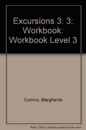 Excursions 3 Workbook - Cumino Margherita (papel)