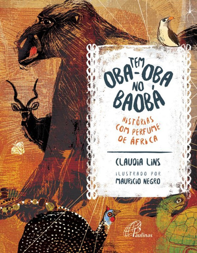 Tem oba-oba no baobá: Histórias com perfume de África, de Lins, Claudia. Editora Pia Sociedade Filhas de São Paulo em português, 2016