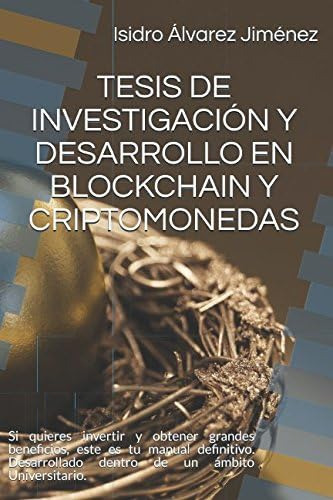 Libro: Tesis De Investigación Y Desarrollo En Blockchain Y C