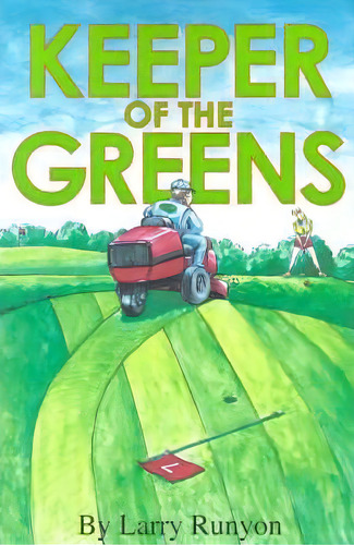 Keeper Of The Greens, De Larry Runyon. Editorial Writers Club Press, Tapa Blanda En Inglés