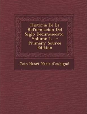 Libro Historia De La Reformacion Del Siglo Decimosecsto, ...