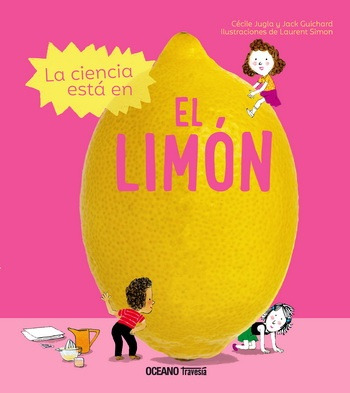 La Ciencia Esta En El Limon - Autores Varios