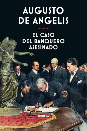 El Caso Del Banquero Asesinado, De De Angelis, Augusto. Editorial Siruela, Tapa Dura En Español