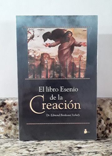 El Libro Esenio De La Creacion - Szekely, Edmon