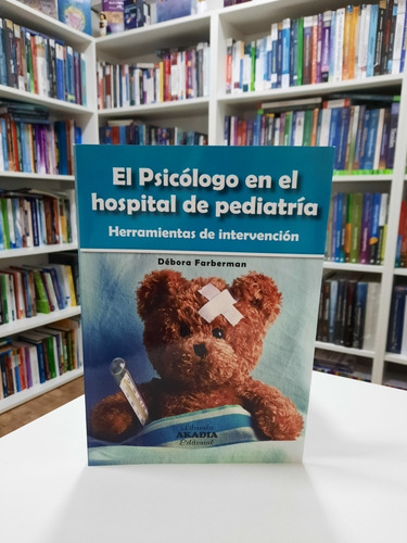 El Psicologo En El Hospital De Pediatria - Faberman -aka