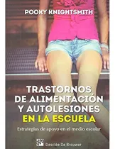 Comprar Transtornos De Alimentacion Y Autolesiones En La Escue - #d