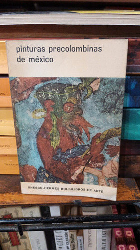Pinturas Precolombinas De Mexico Unesco Bolsilibros De Arte