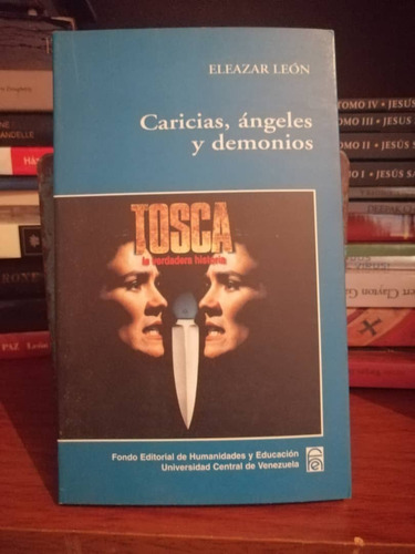 Tosca Caricias, Angeles Y Demonios Eleazar Leon  Yf 