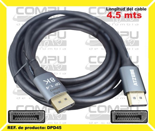 Cable Conexion Display Port 4.5m M Ref: Dpd45 Computoys Sas