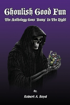 Libro Ghoulish Good Fun: The Anthology Goes 'bump' In The...