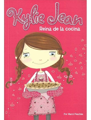 Kylie Jean - Reina Cocina - Peschke - Libro Latinbooks