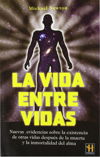 Libro: La Vida Entre Vidas. Newton, Michael. Robinbook Edici