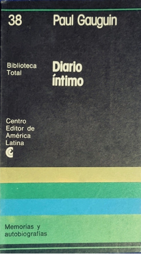 Diario Íntimo Paul Gaughin C. E. A. L. 1a. Ed. Arg. 1978