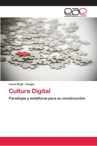 Libro: Cultura Digital: Paradojas Y Metáforas Para Su Constr