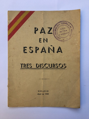 Junta Nacionalista Española De Rosario 3 Discursos 1939.