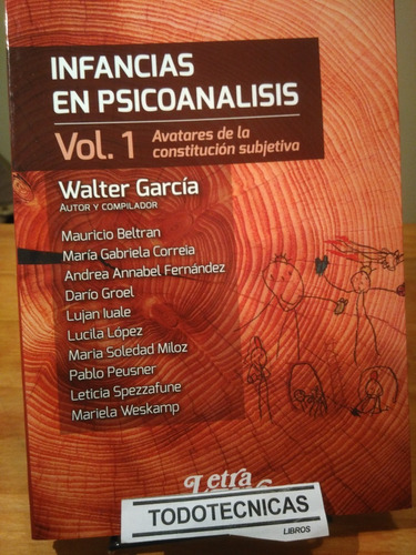 Infancias En Psicoanálisis Vol. 1   - García, Walter  -lv-