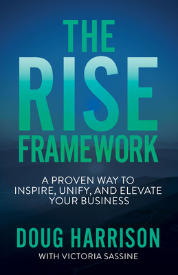 Libro The Rise Framework: A Proven Way To Inspire, Unify,...