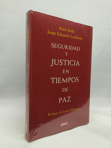 Seguridad Y Justicia En Tiempos De Paz