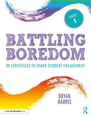 Libro Battling Boredom, Part 1: 99 Strategies To Spark St...