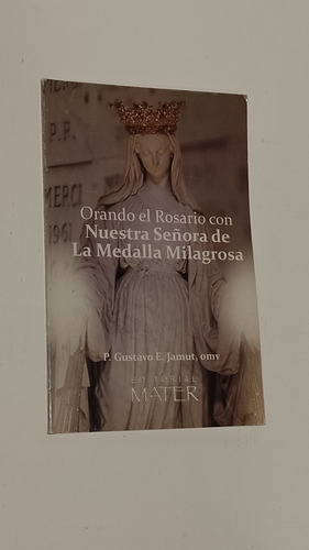 Orando El Rosario Con Nuestra Señora De La Medalla Milagrosa