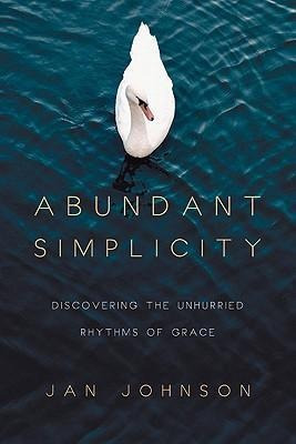 Abundant Simplicity - Dr Jan Johnson (paperback)